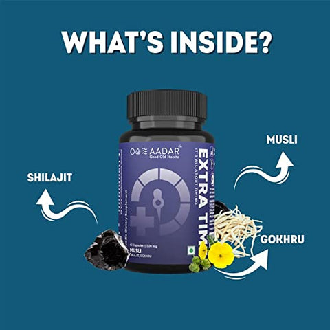 AADAR EXTRA TIME | builds performance time & pleasure | stamina Builder | Shilajit, Gokhru, Musli 60 Capsules